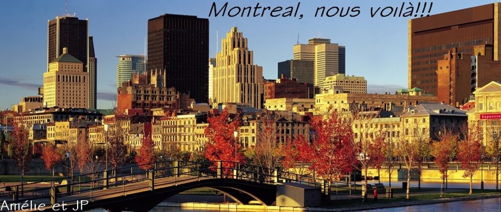 Montreal nous voilà!!!