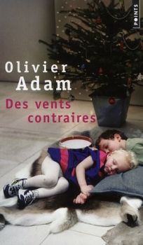 DES VENTS CONTRAIRES d'Olivier Adam 63011681