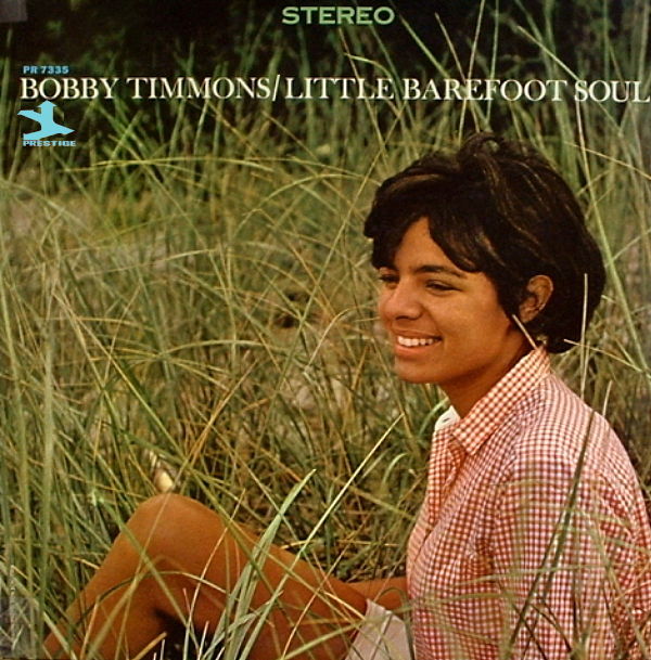 Bobby Timmons 1964 Little Barefoot Soul Prestige