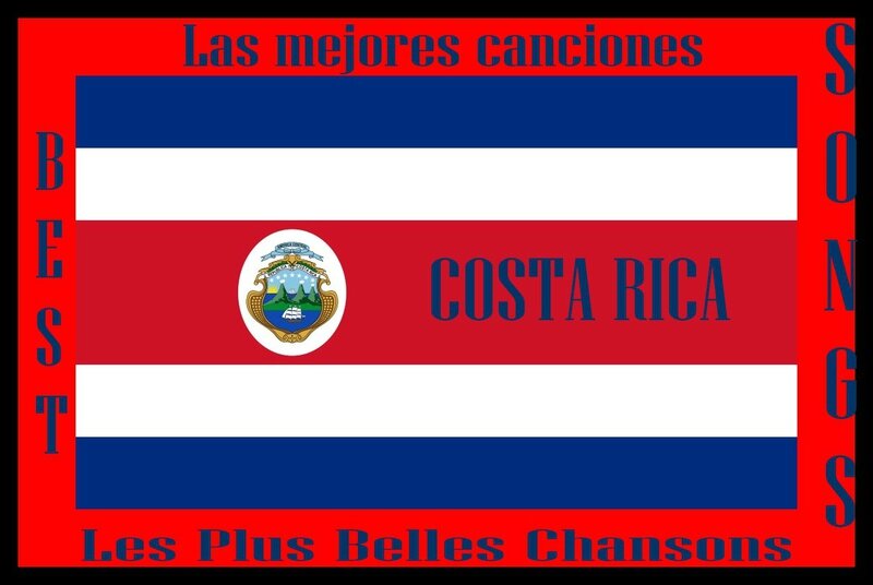 Costa Rica Las mejores canciones Les Plus Belles Musiques The Best Songs