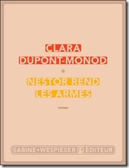 Nestor rend les armes de Clara Dupont-Monod