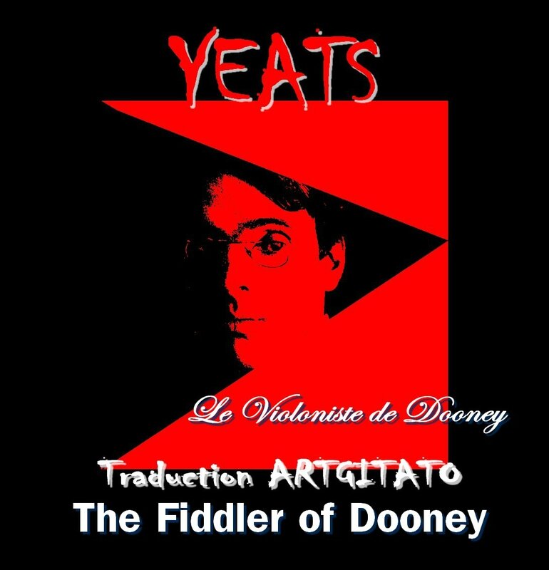 The Fiddler of Dooney Yeats Traduction Artgitato & Texte anglais Le Violoniste de Dooney