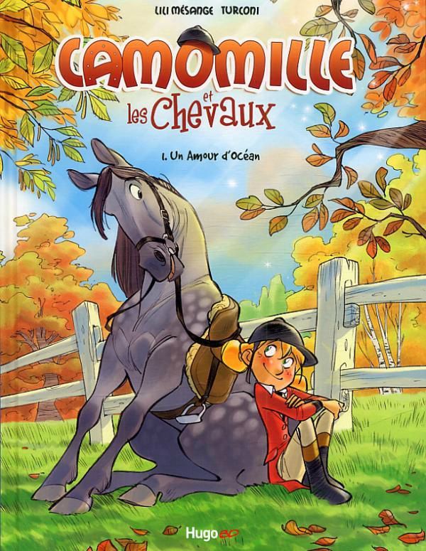 Camomille et les chevaux : Un amour d’Océan (Tome 1) de Lili Mésange et Turconi