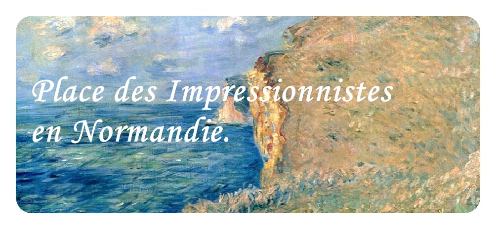 Place des Impressionnistes en Normandie