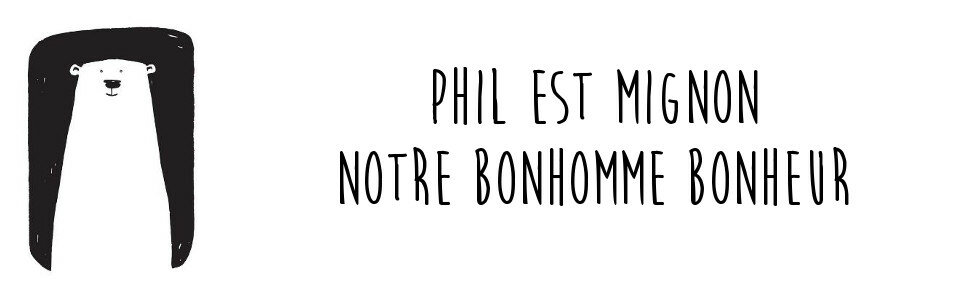 Phil est Mignon - Notre Bonhomme Bonheur