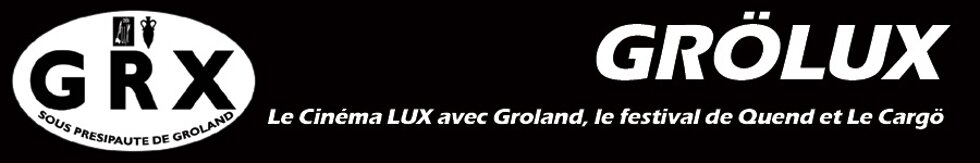 Grolux : Groland au LUX