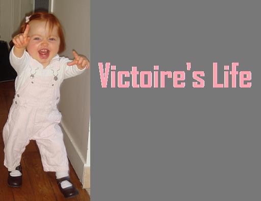 Victoire's life