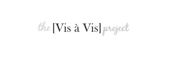 the [Vis à Vis] project
