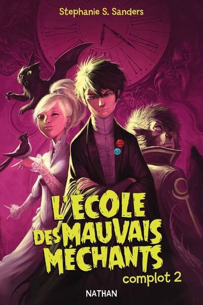 L'école des mauvais méchants _Complot 2 - Stéphanie S