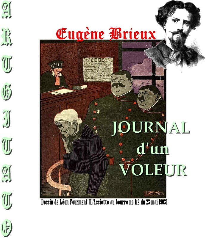 Eugène Brieux - Journal d'un voleur - L'Assiette_au_Beurre-1903 Dessin de Léon Fourment no 112 du 23 mai 1903