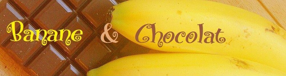 Banane & chocolat