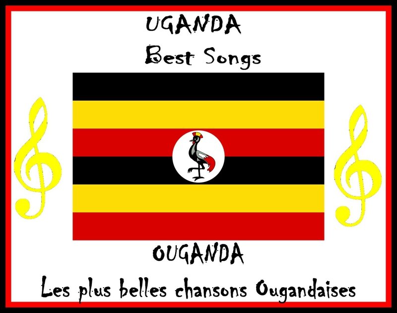 Uganda Best Songs Ouganda Plus belles chansons ougandaises Jamhuri ya Uganda Artgitato Ranking