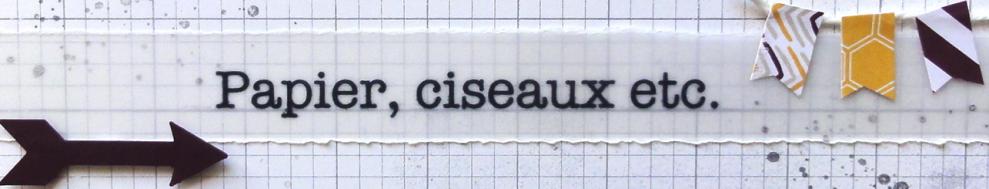 Papier, ciseaux etc.