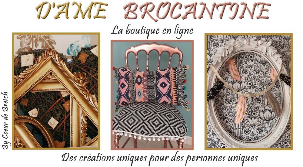 D'AME BROCANTINE - La boutique en ligne