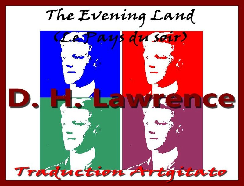 The evening land DH Lawrence Traduction Française Traduction Jacky Lavauzelle D. H. Lawrence