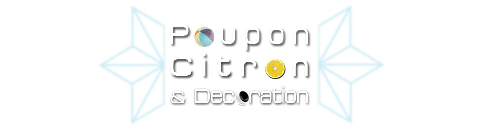 Poupon, Citron et Décoration