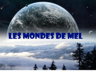 Les Mondes de Mel