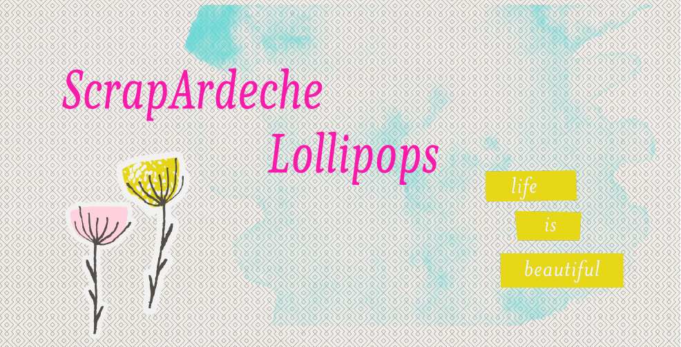 Scrap Ardèche de Lollipops