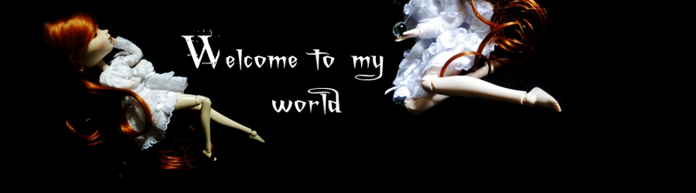 Welcome in my world
