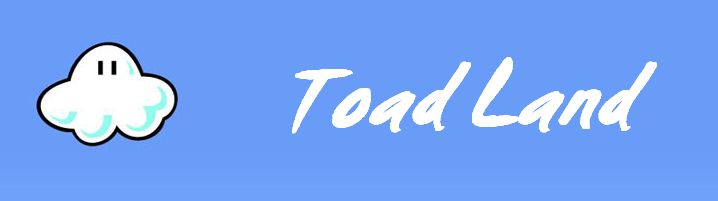 Toad Land