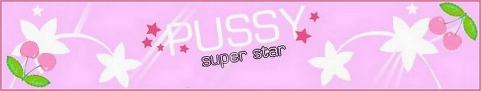 pussy super star