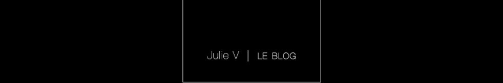 Julie V. Le Blog
