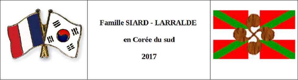 Famille SIARD-LARRALDE en Corée du sud 2017