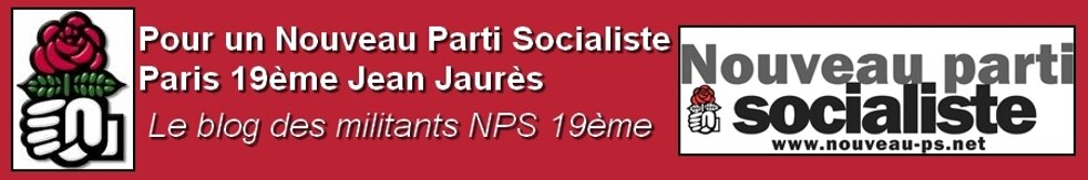 Pour un Nouveau Parti Socialiste - Paris 19 Jean Jaures