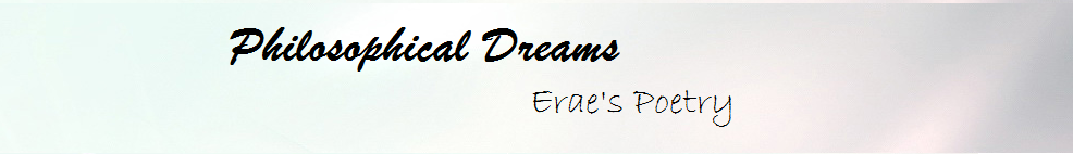 Philosophical Dreams | Erae's Poetry