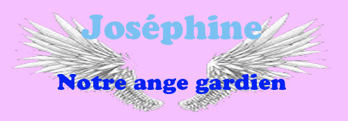 Joséphine, notre ange gardien