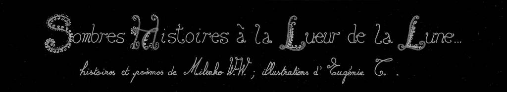 Sombres histoires à la lueur de la Lune