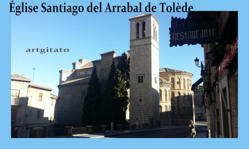 Église Iglesia Santiago del Arrabal Toledo de Tolède Artgitato 1