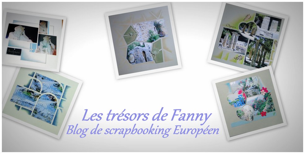 Les Trésors de Fanny ... pages de scrap Européen