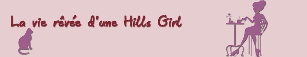 La vie rêvée d'une Hills Girl