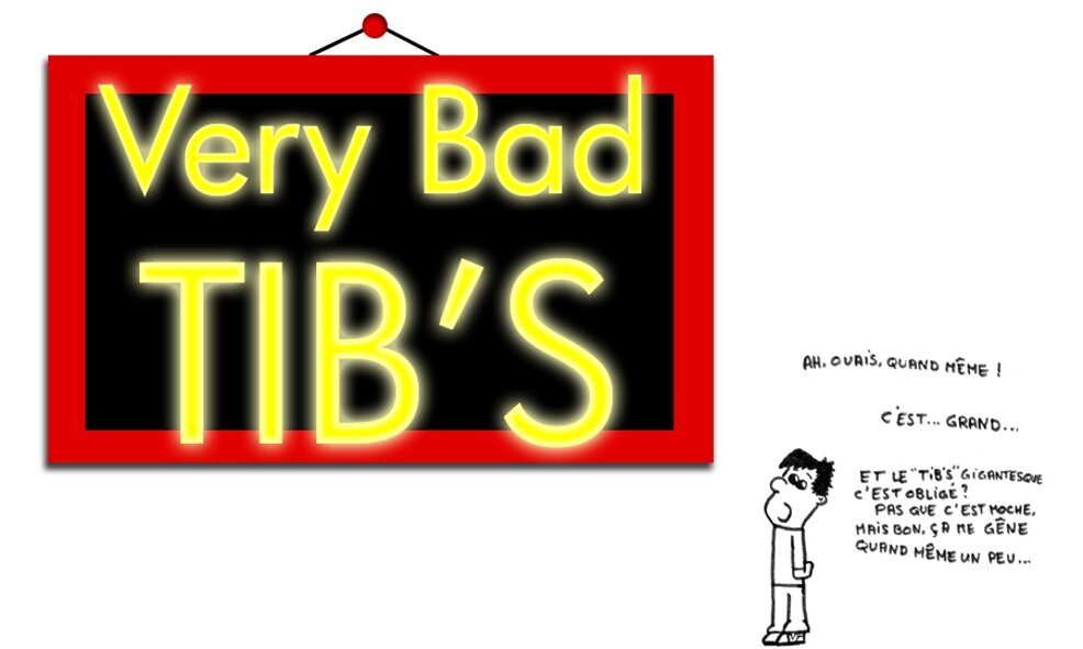 Very Bad TIB'S