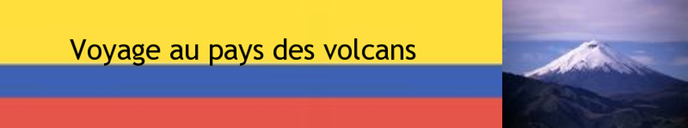 Voyage aux pays des volcans