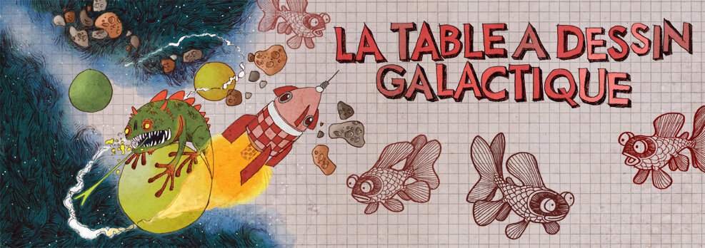 la table a dessin galactique- le blog de gwenole