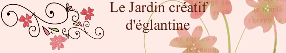 Le jardin créatif d'Eglantine