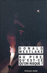 donald_westlake_au_pire_qu_est_ce_qu_on_risque