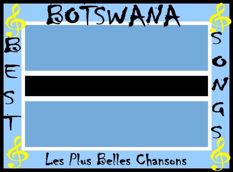 Botswana Best Songs Les Plus belles chansons du Botswana Artgitato Ranking