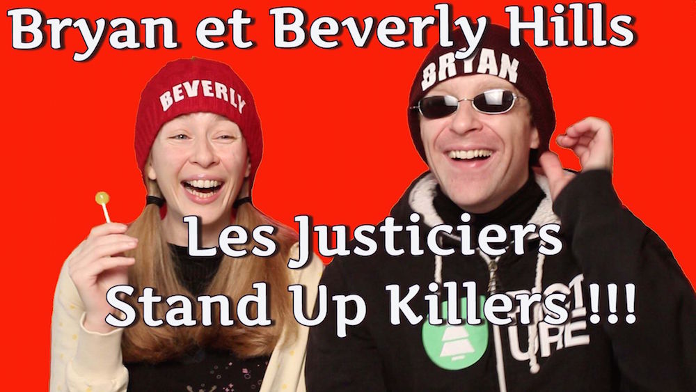 BRYAN ET BEVERLY HILLS STAND-UP KILLERS