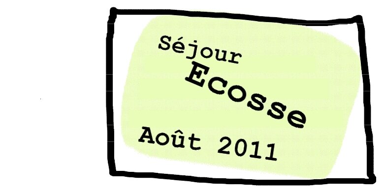 Le Séjour en Ecosse pour Août 2011 !