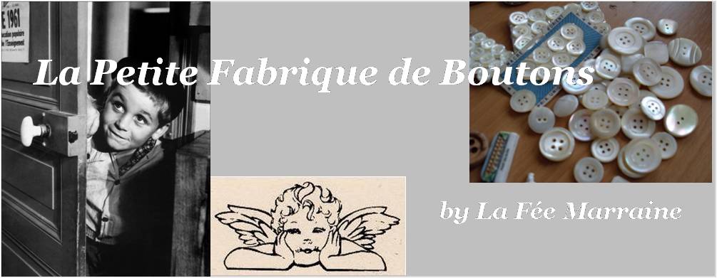La petite Fabrique de Boutons... by La Fée Marraine