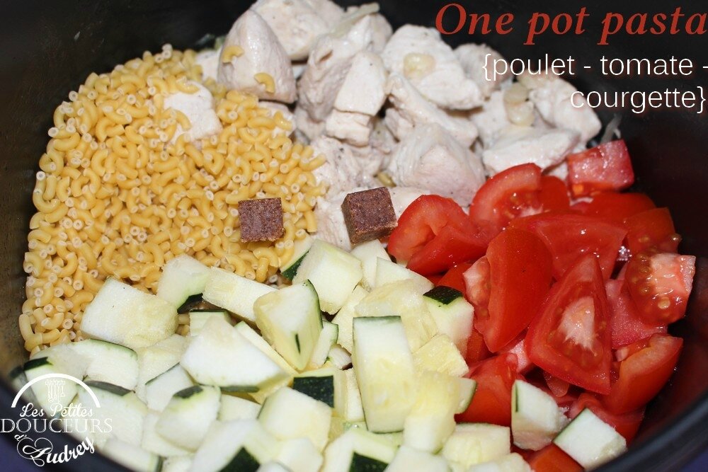 One pot pasta {poulet - tomate - courgette} (Cookeo) - Les petites douceurs  d'Audrey