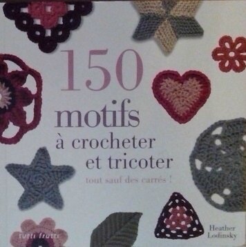 150 motifs à crocheter et tricoter