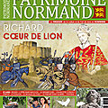 Dans la dernière édition de Patrimone Normand: célébration d'un grand <b>gaillard</b> de notre histoire, Richard Coeur de Lion.
