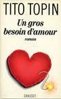 un gros besoin d'amour