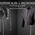 <b>Alaïa</b> et Balenciaga, sculpteurs de la forme à l'Association <b>Azzedine</b> <b>Alaïa</b>