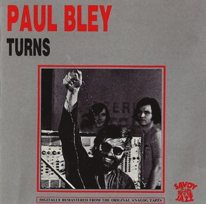 Paul_Bley___1964___Turns__Savoy_Jazz_