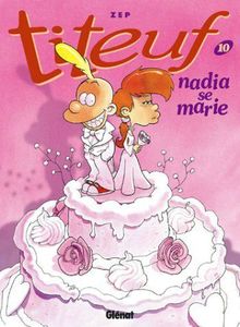 titeuf-tome-10-nadia-se-marie_couv